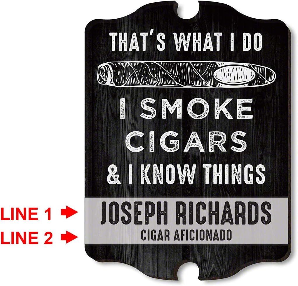 I Know Things Custom Cigar Sign - By HomeWetBar