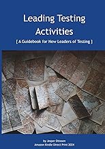 Leading Testing Activities: [ A Guidebook for New Leaders of Testing ]