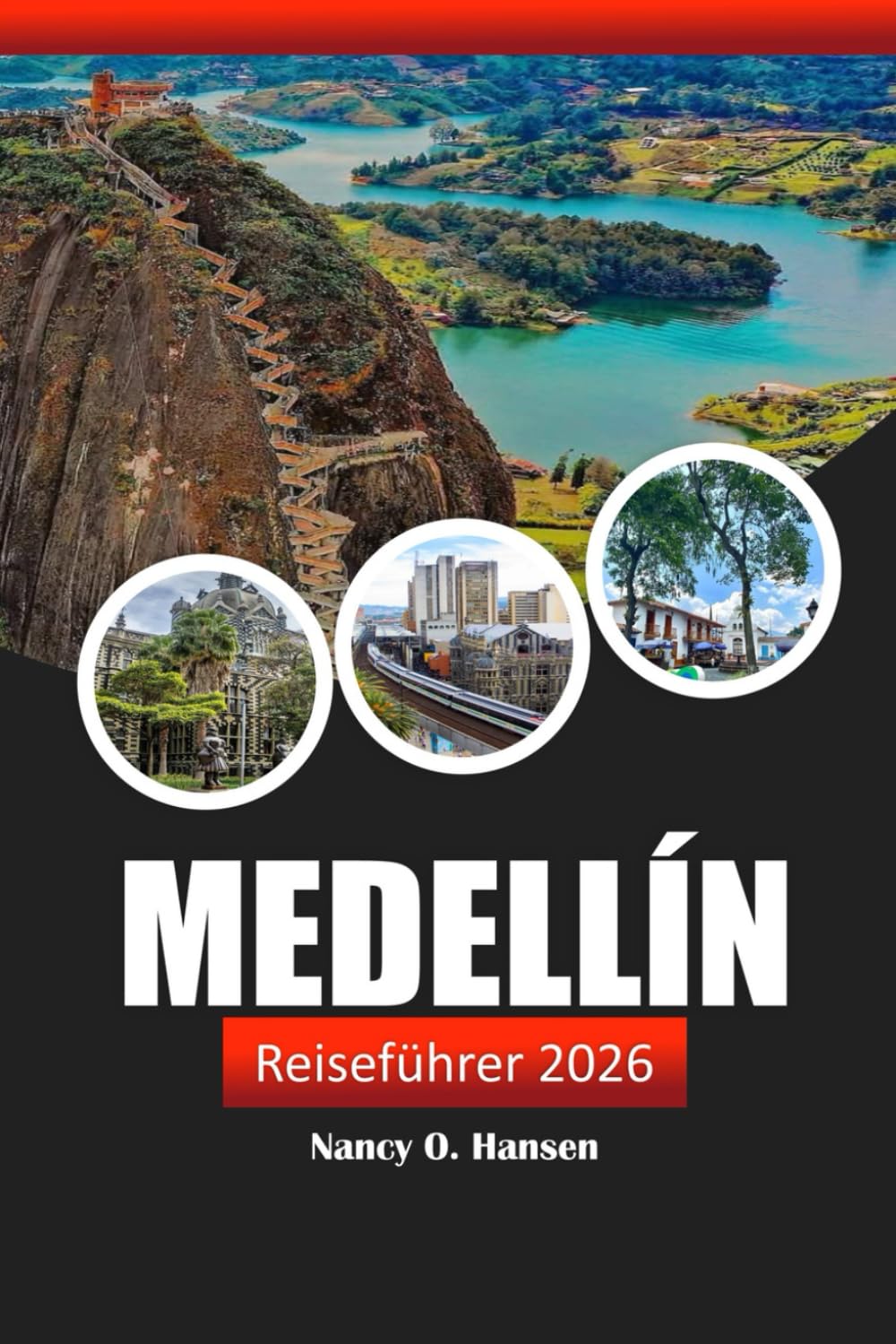 Medellín Reiseführer 2026: Entdecken Sie Kolumbiens Kultur, malerische Landschaften und unvergessliche Abenteuer in Antioquia