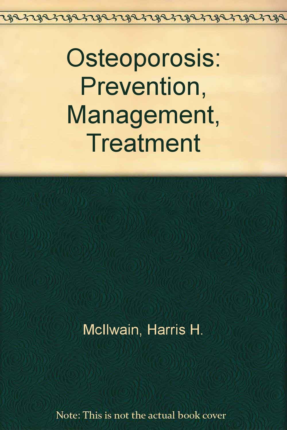 Osteoporosis: Prevention, Management, Treatment