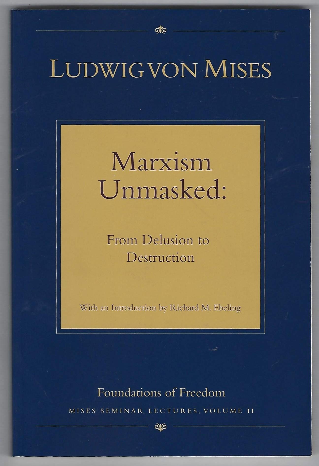 Marxism Unmasked: From Delusion to Destruction
