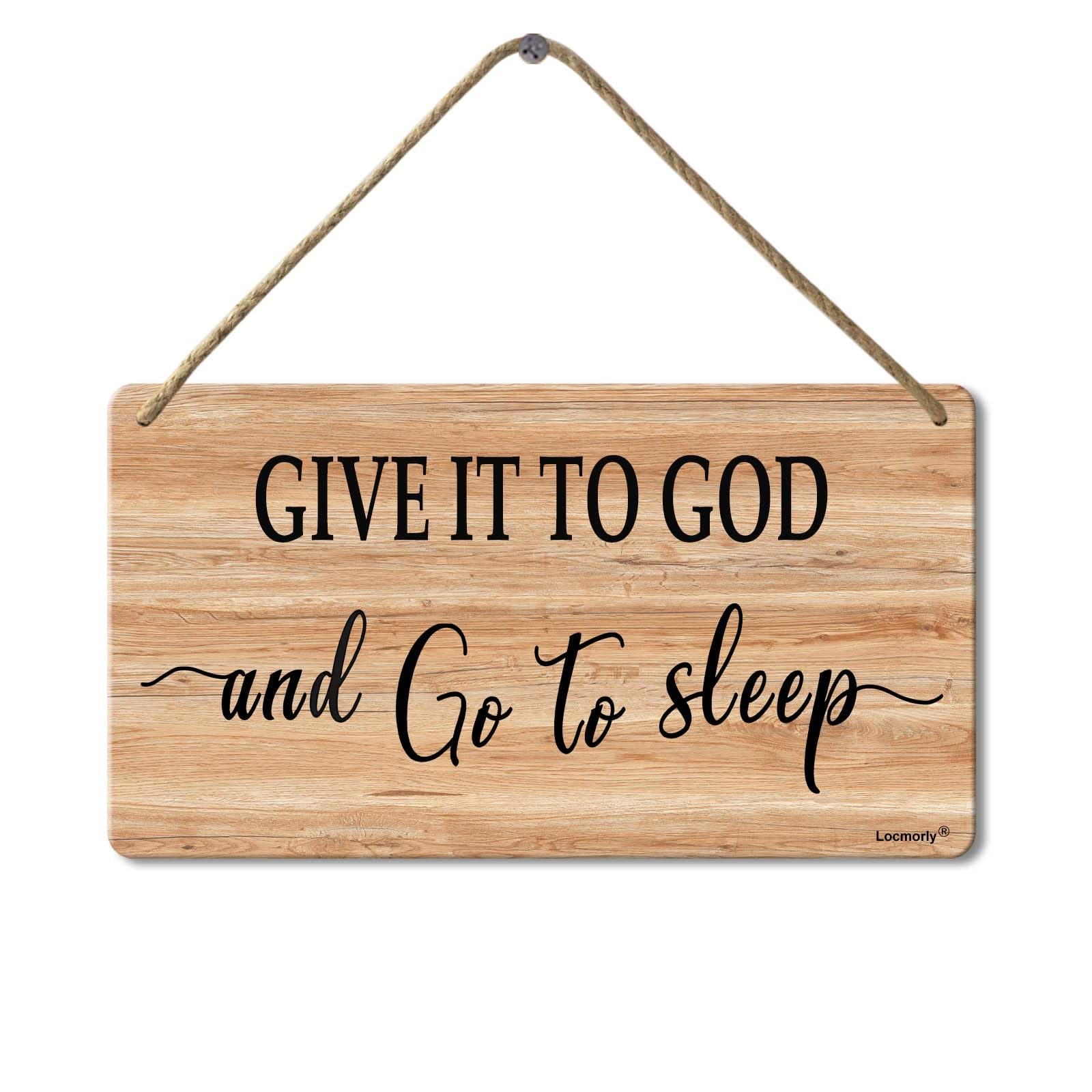 Give it to God and Go to Sleep Wooden Sign Bedroom Wall Decor, Plaque Sign for Bedroom Wall Decor, 8x12 Inch