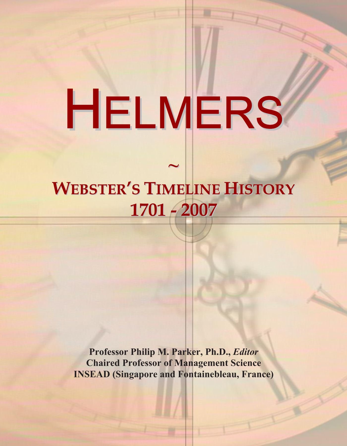 Helmers: Webster's Timeline History, 1701 - 2007
