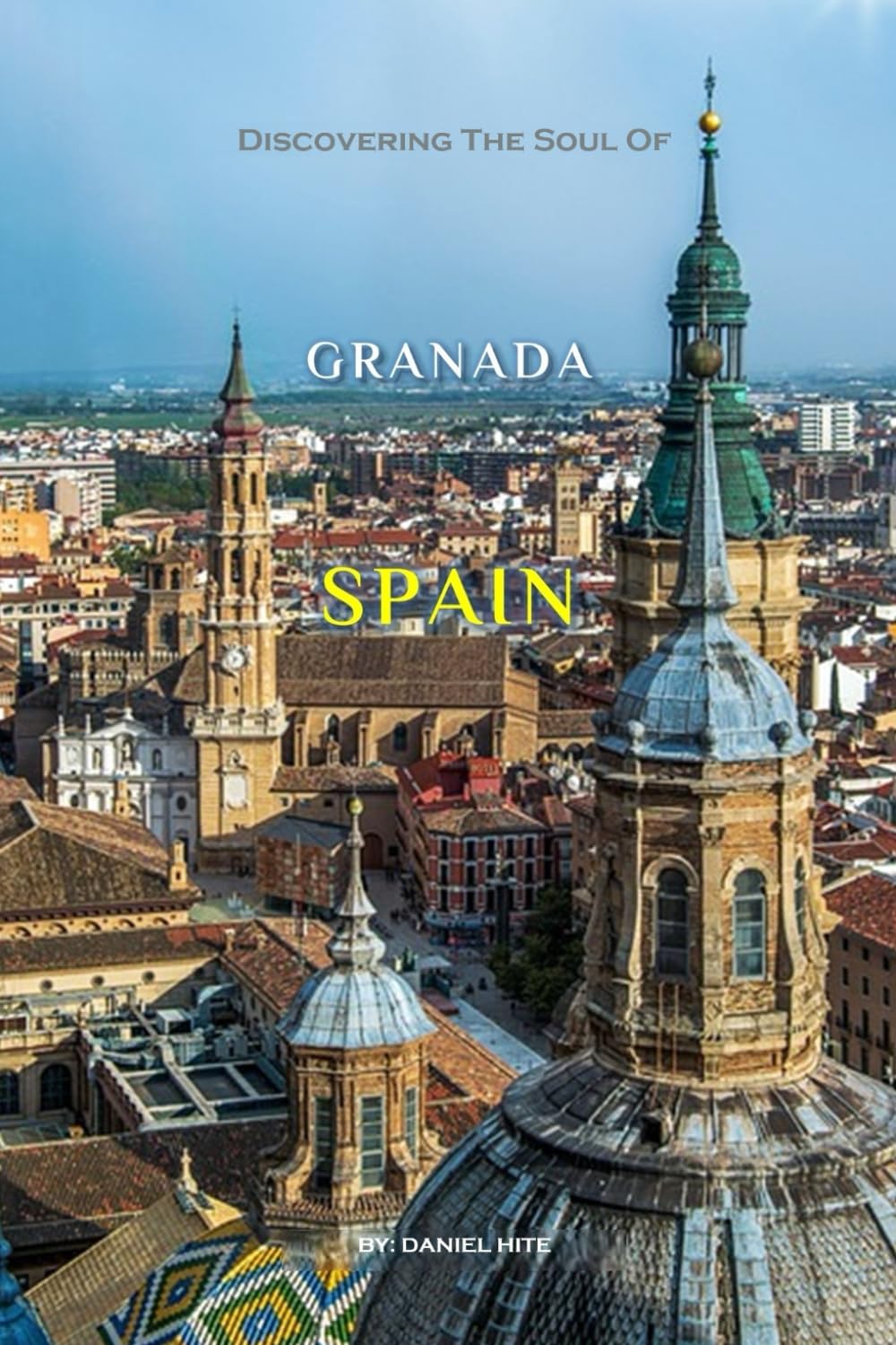 Discovering The Soul Of Granada, Spain