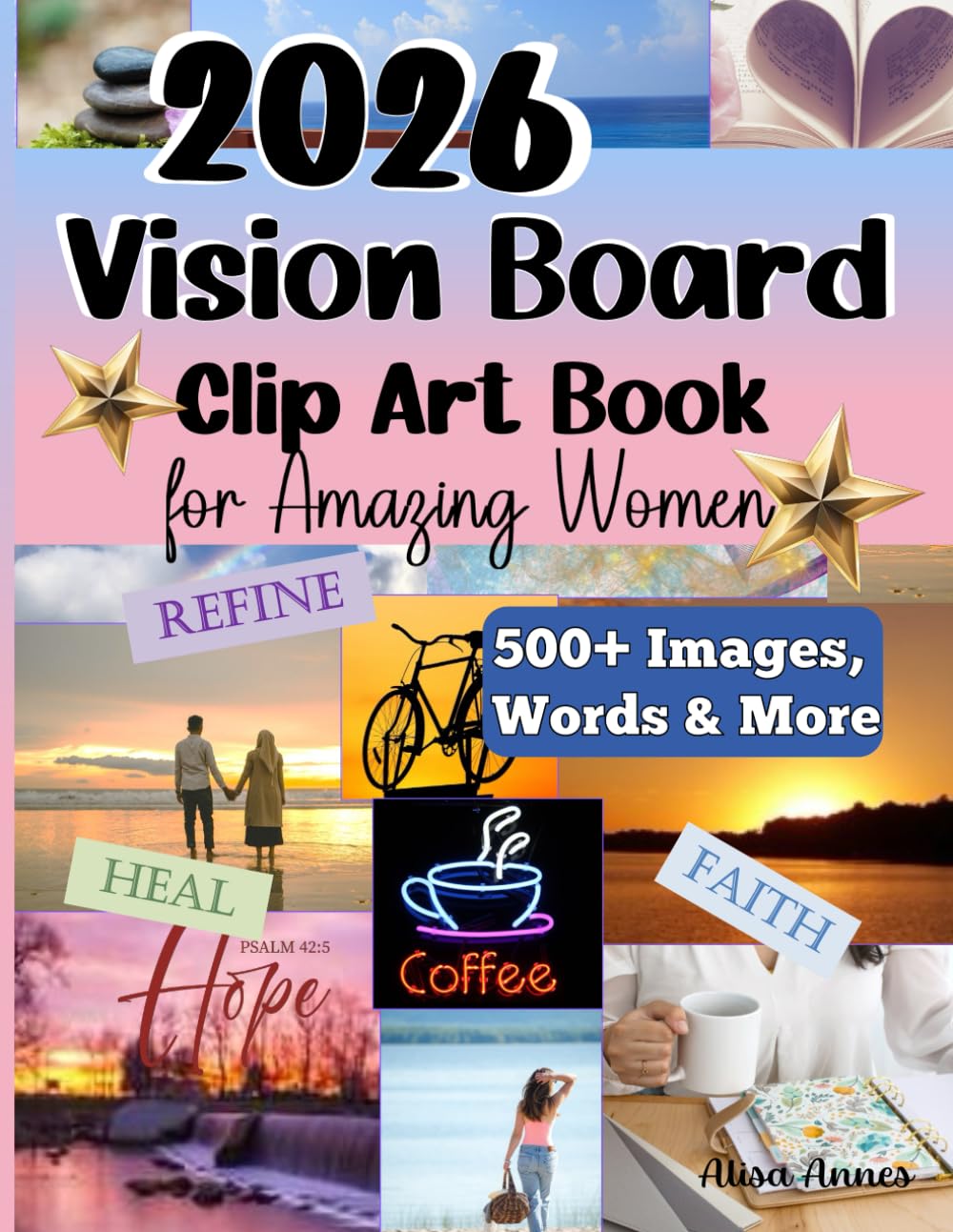 Vision Board Clip Art: Extensive Collection of Pictures, Words, Affirmations and More to Create Dream Boards for Women