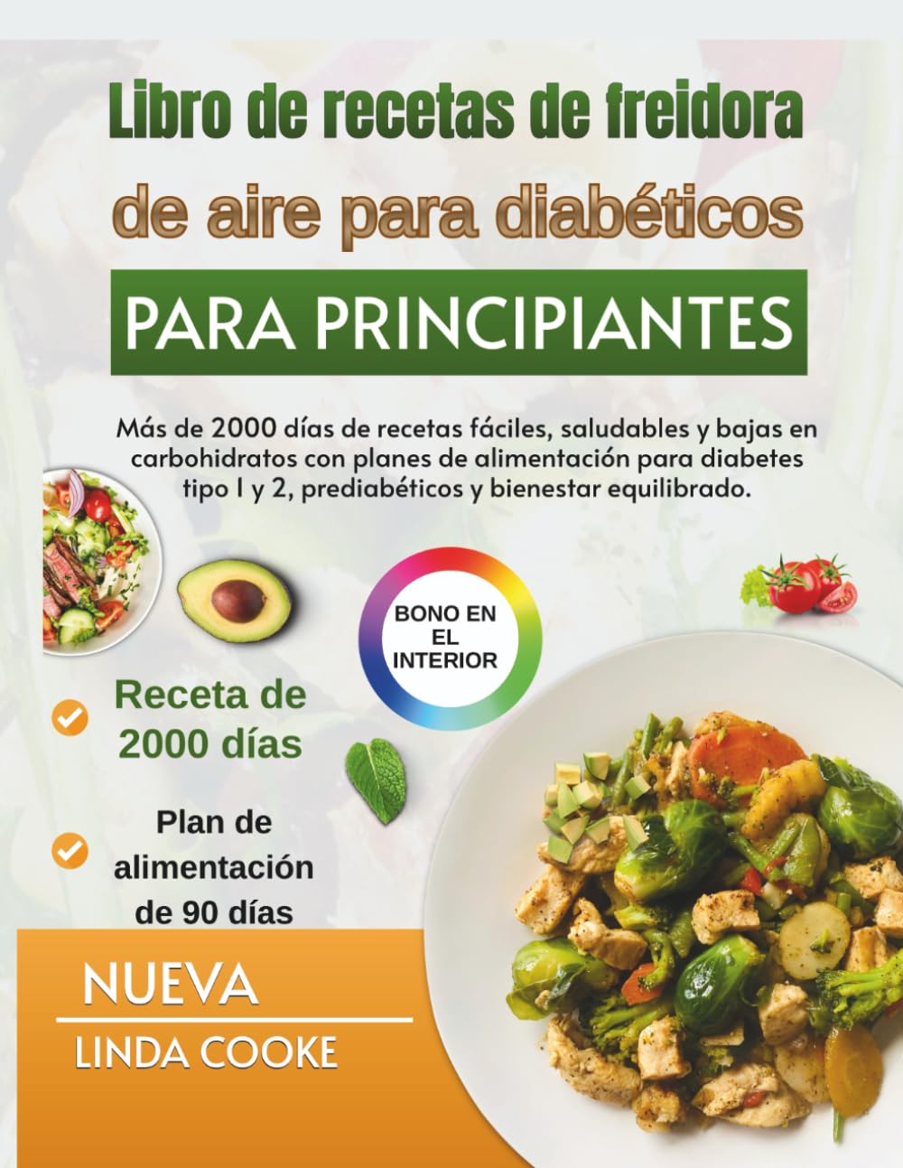 Libro de recetas de freidora de aire para diabéticos para principiantes: Más de 2000 días de recetas fáciles, saludables y bajas en carbohidratos con planes de alimentación