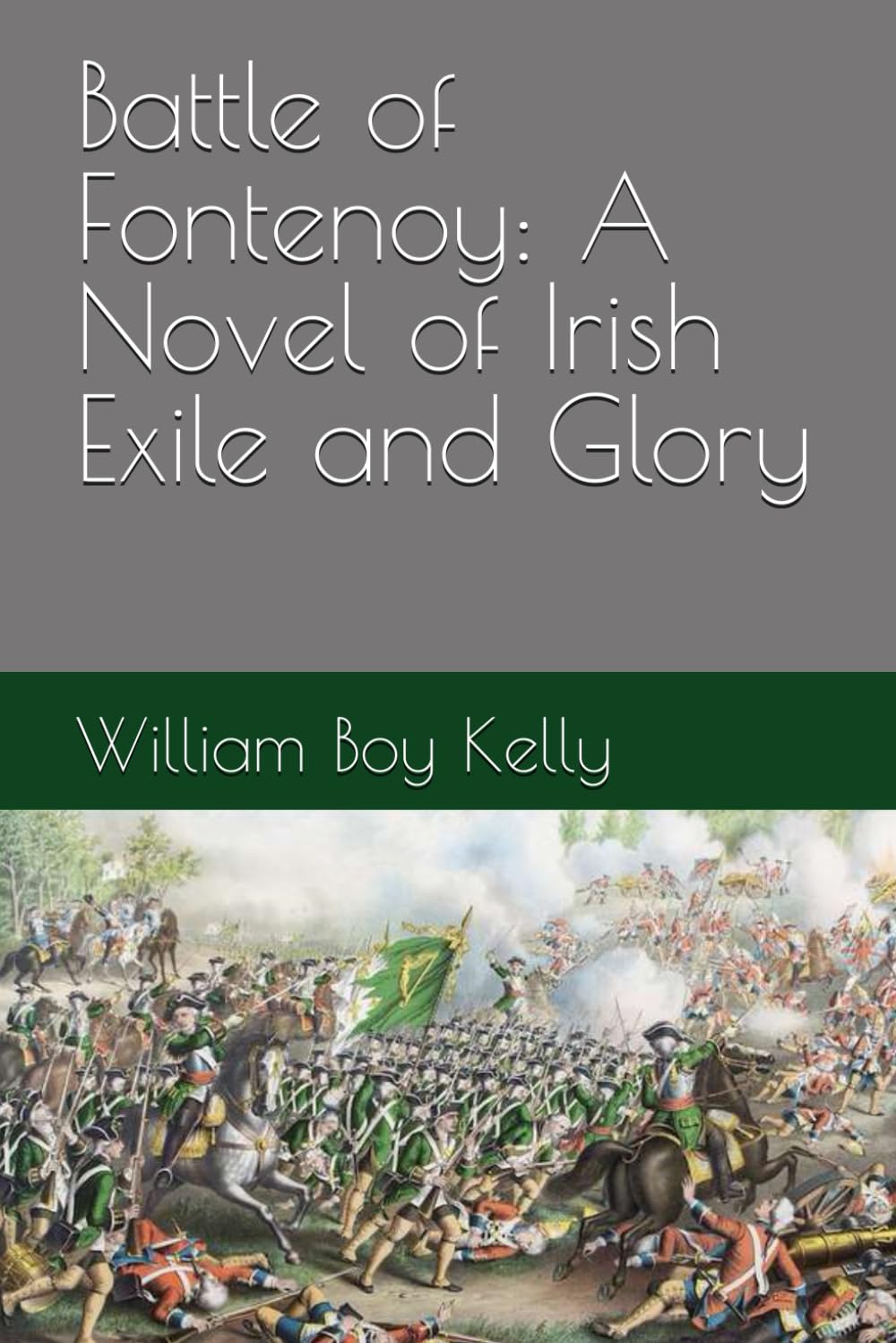Battle of Fontenoy: A Novel of Irish Exile and Glory