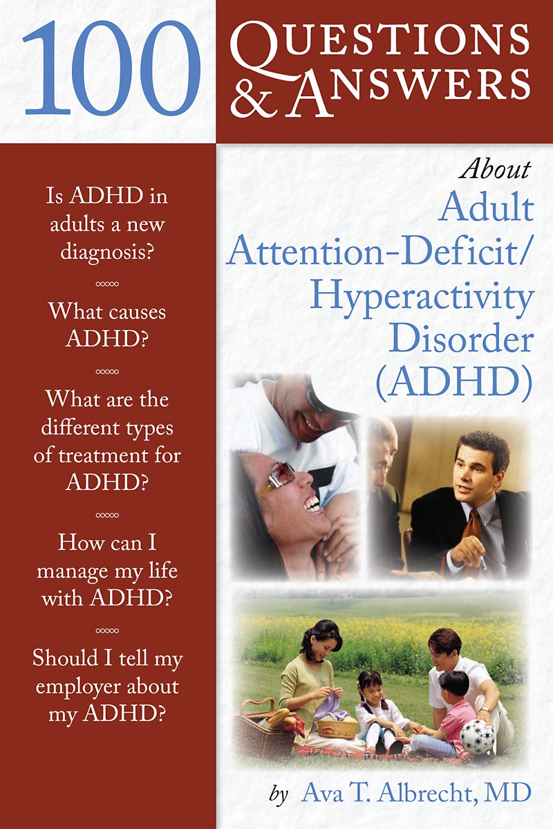 100 Questions & Answers About Adult ADHD