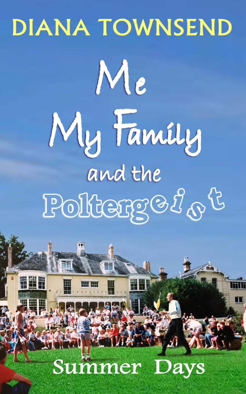 Summer Days (Me, My Family and the Poltergeist)