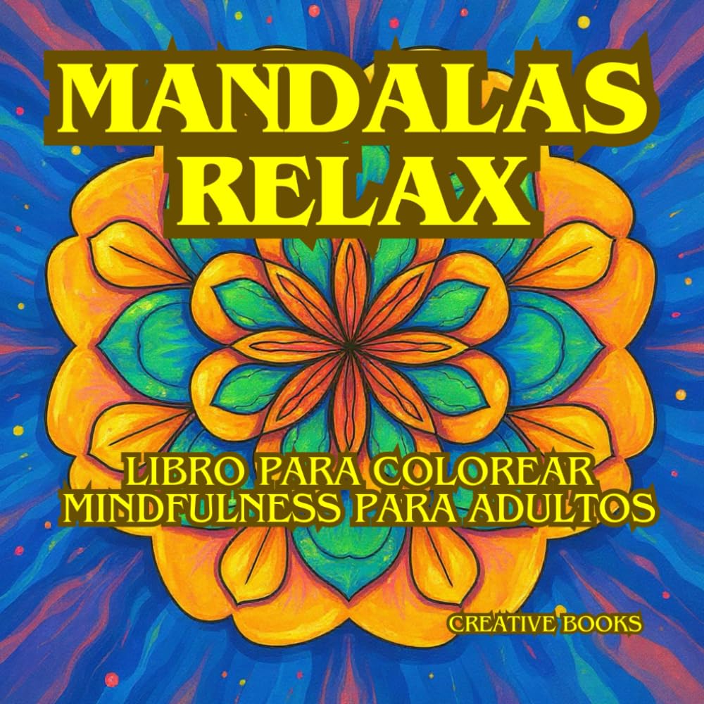 MANDALA RELAX: Libro de colorear mindfulness para adultos (COLORING BOOKS FOR ALL AGES)