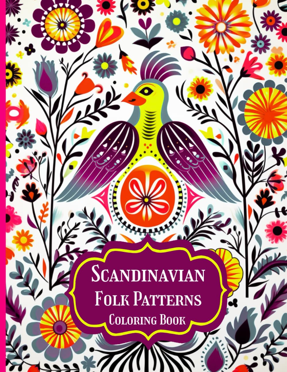 Scandinavian Folk Patterns Coloring Book: Timeless Nordic-Inspired Designs for Calm and Mindful Coloring
