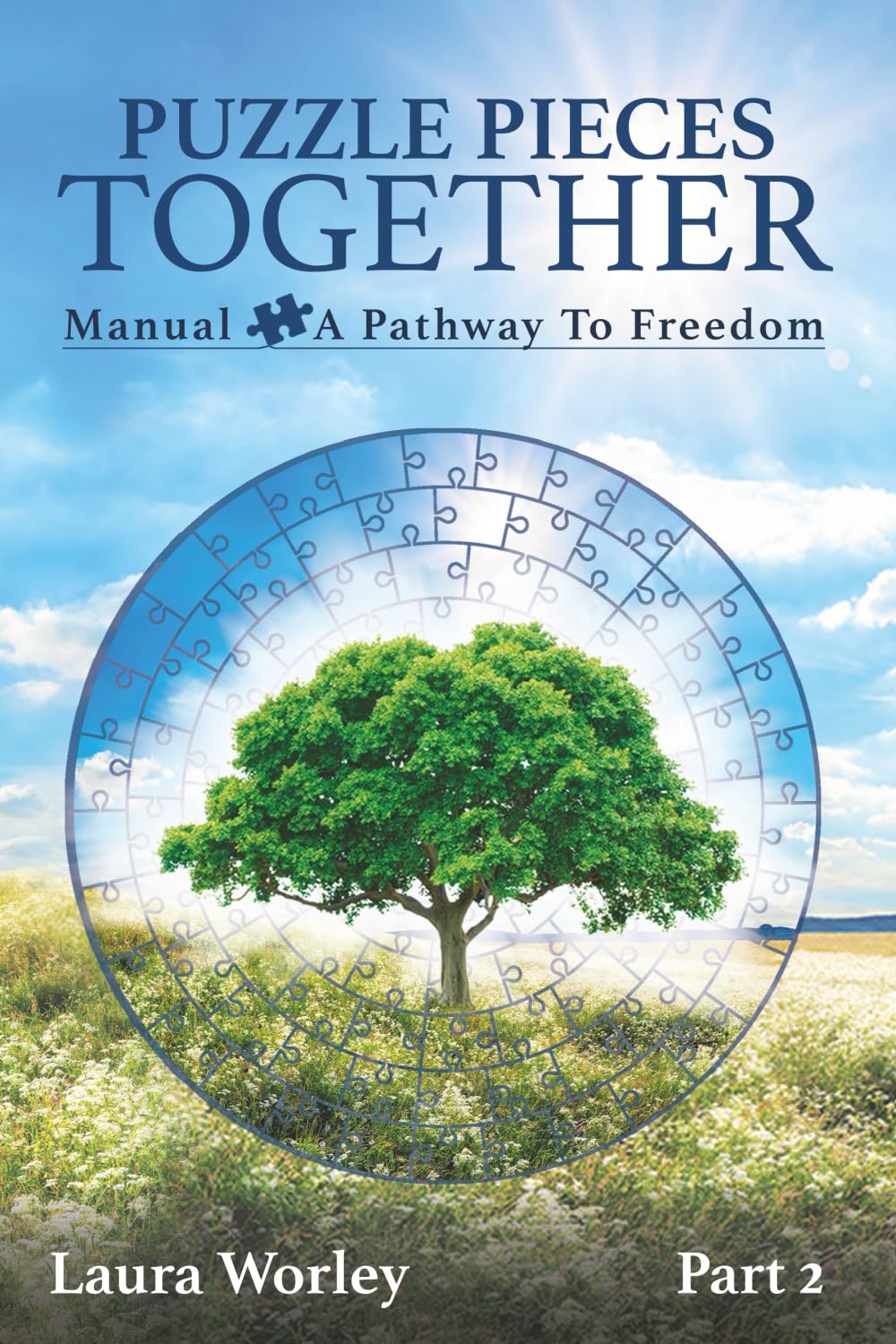 Puzzle Pieces Together: Manual - A Pathway to Freedom: 2