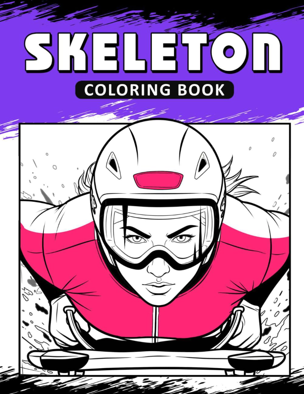 Skeleton Sport Coloring Book: The Activity Book for Winter Sport Lovers