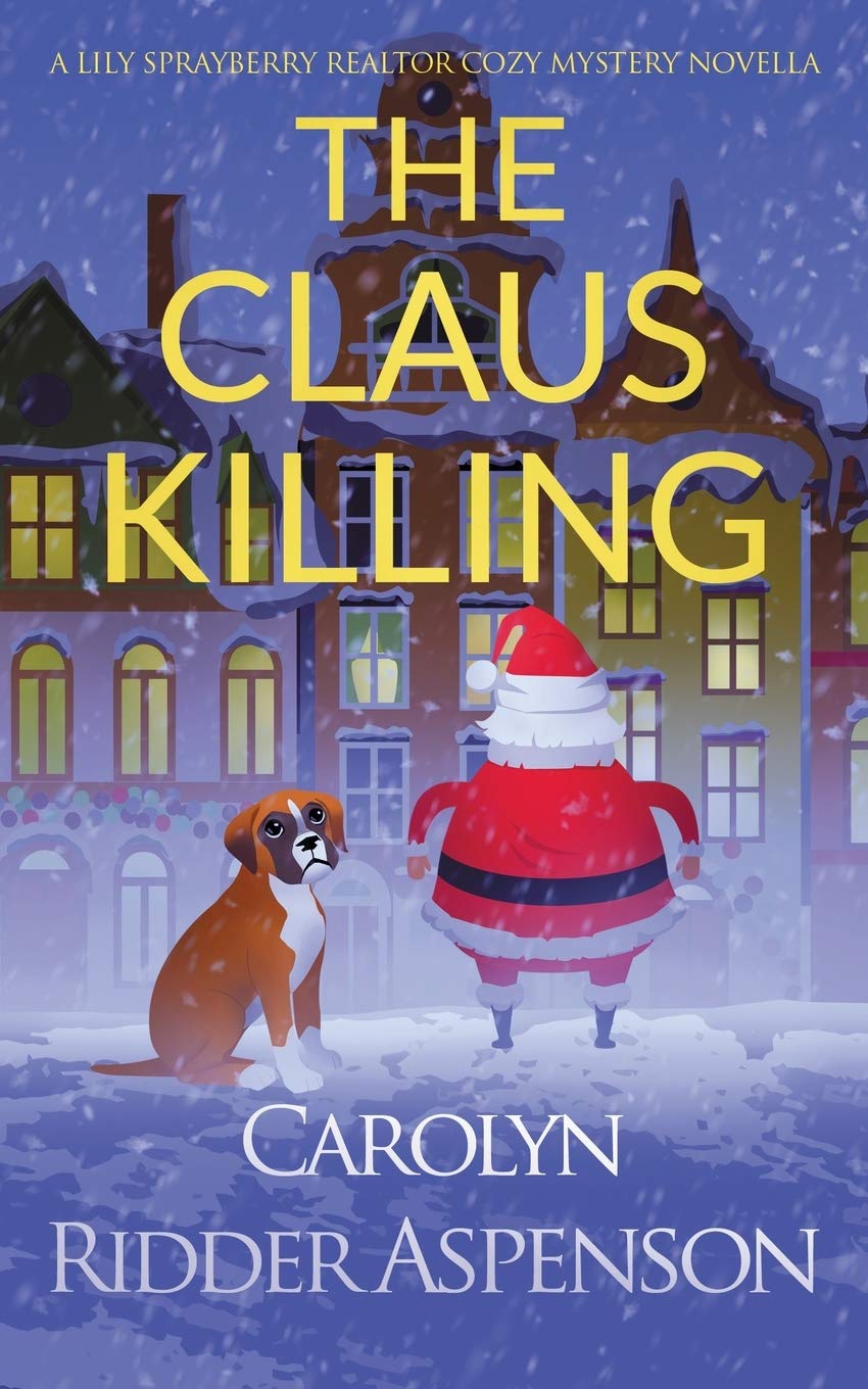 Buy The Claus Killing: A Lily Sprayberry Realtor Cozy Mystery Novella — BookShops.in