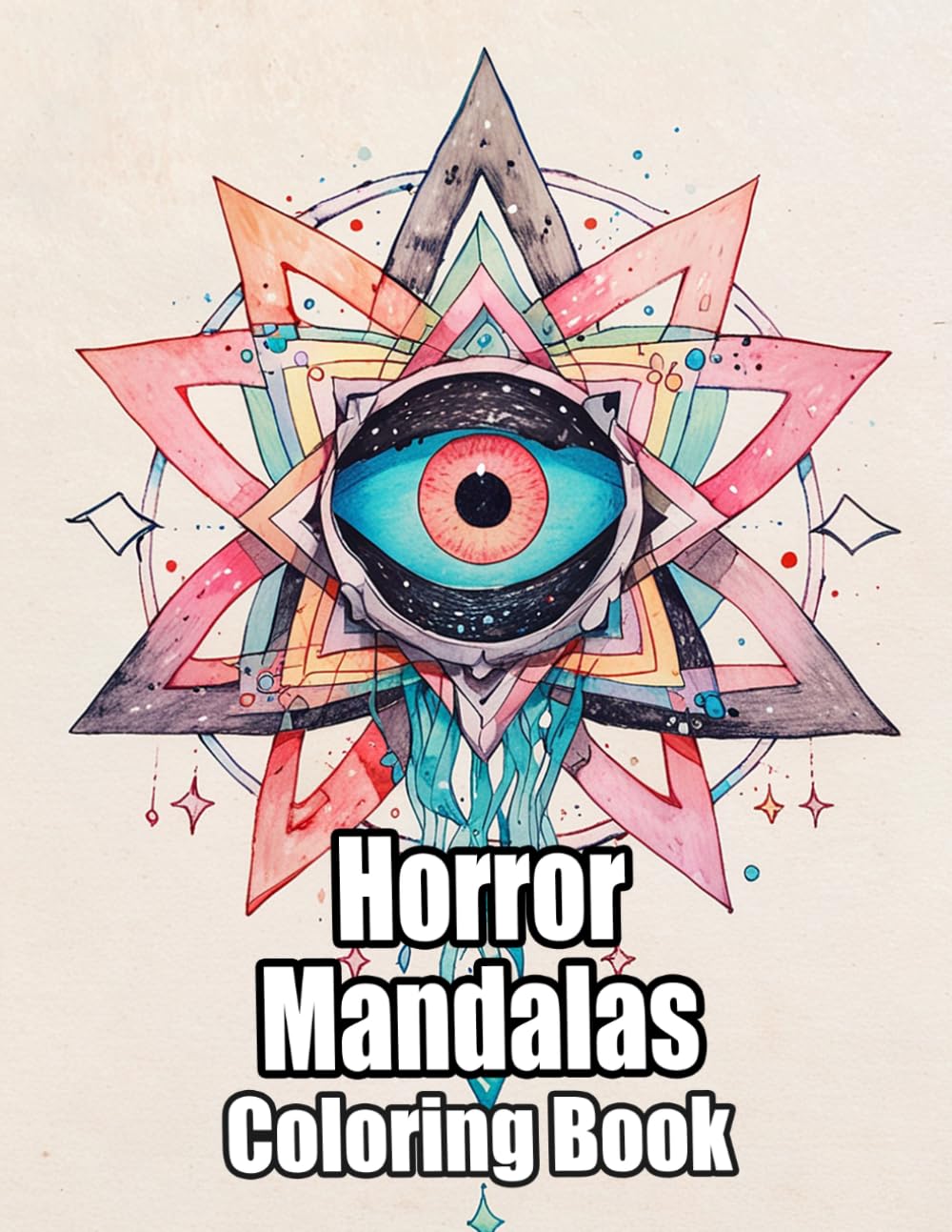 Horror Mandalas Coloring Book: Colouring Pages Of Scary Decorative Patterns Dark Zen Art Creepy Geometric Motifs Spooky Evil Skull Eldritch Repeat ... Mindfulness | For Kid Adult Teen Senior