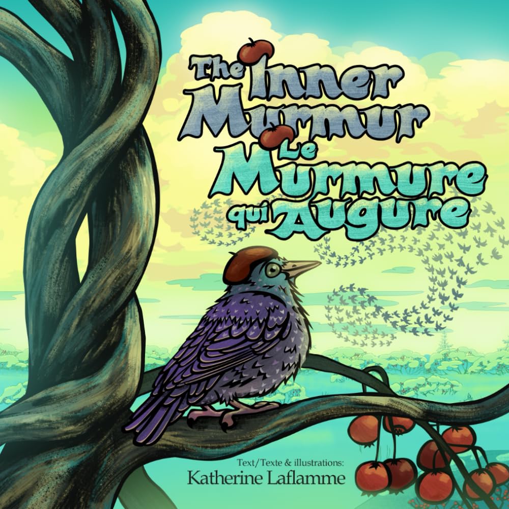 The Inner Murmur - Le Murmure qui Augure: An Illustrated Story About Integrity - English/French Bilingual (Fables Affable - USA)