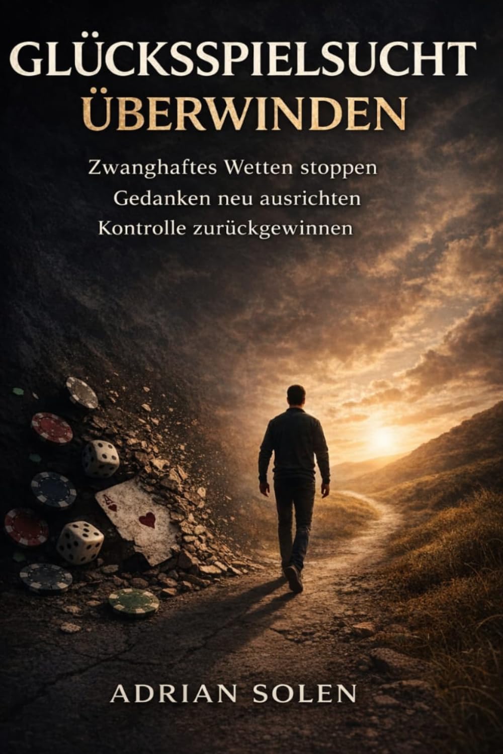 Glücksspielsucht überwinden: Zwanghaftes Spielen stoppen Denken neu ausrichte Kontrolle zurückgewinnen
