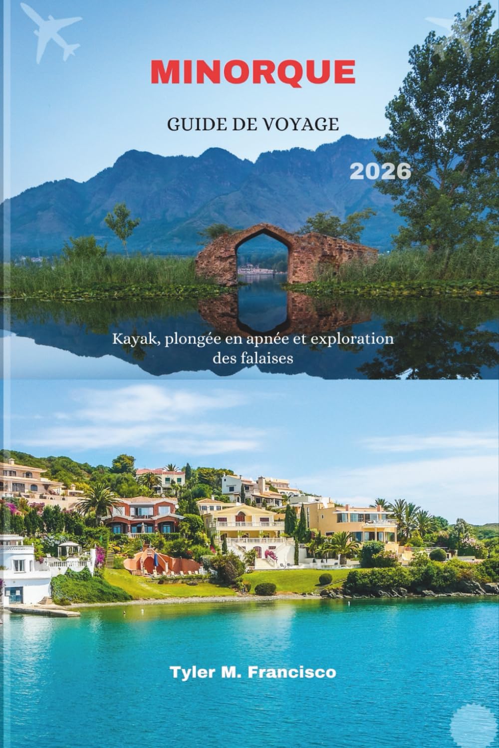 MINORQUE GUIDE DE VOYAGE 2026: Kayak, plongée en apnée et exploration des falaises