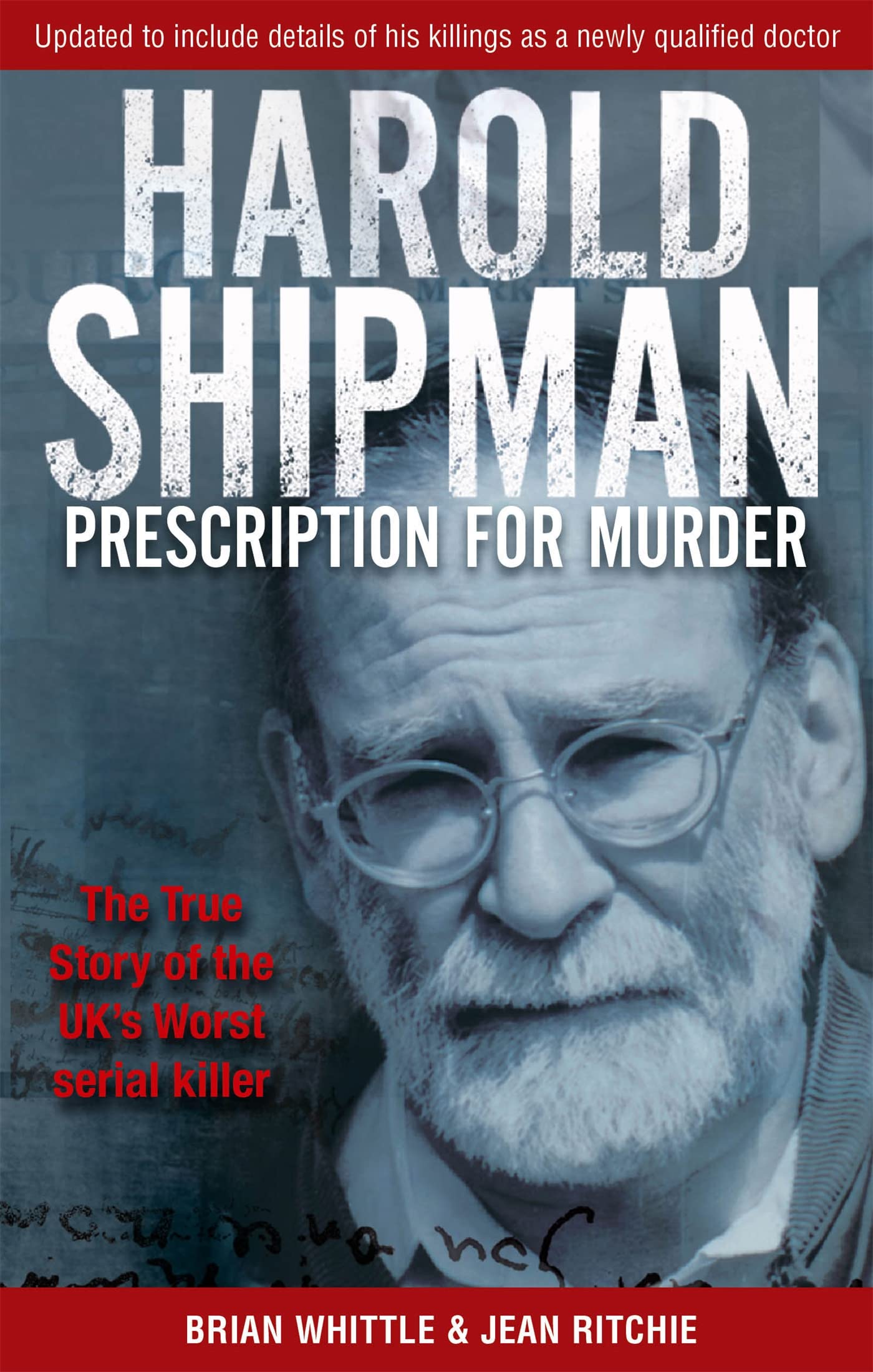 Prescription for Murder : The True Story of Harold Shipman-Brian Whittle, Jean