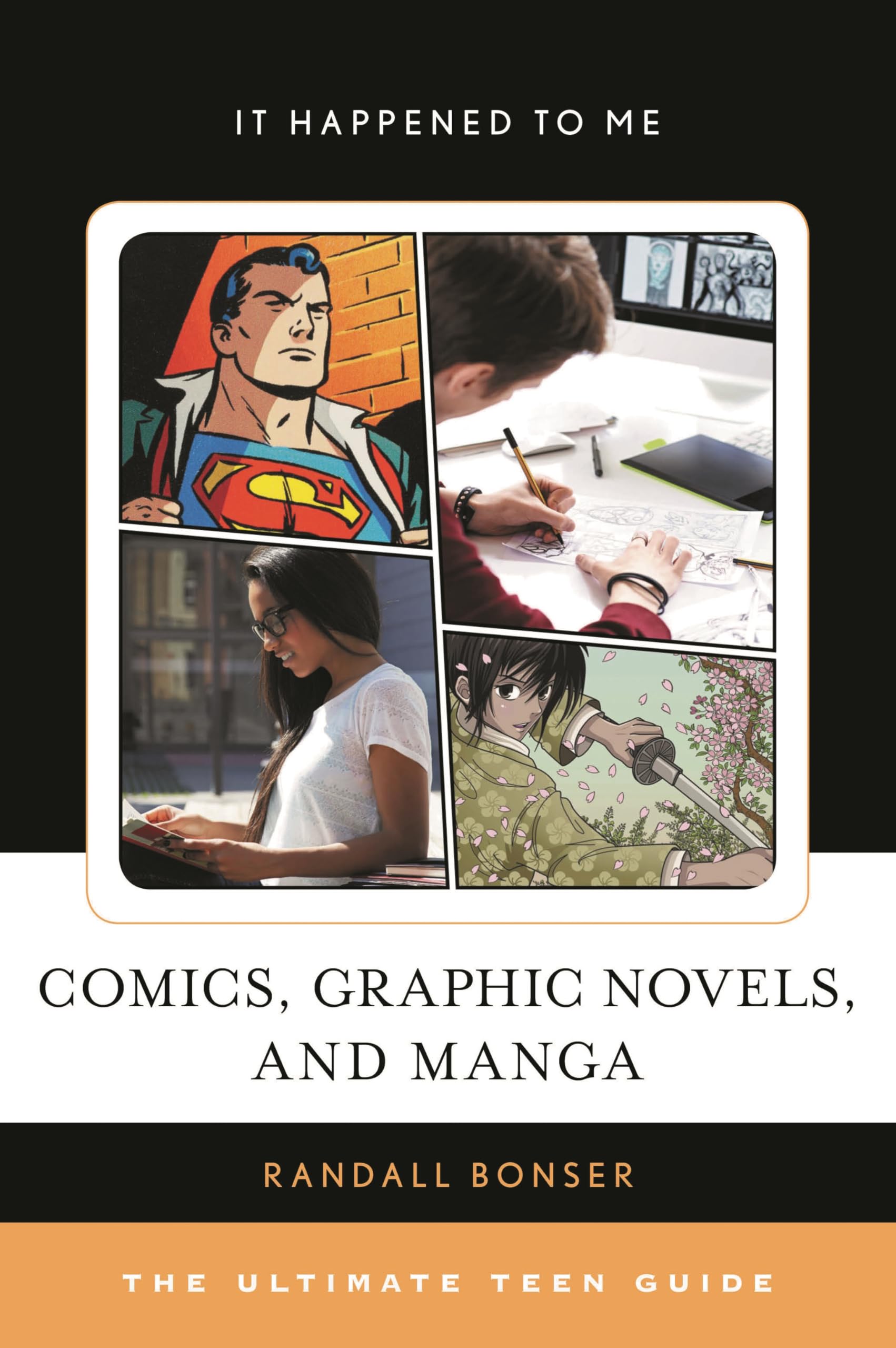 Comics, Graphic Novels, and Manga: The Ultimate Teen Guide (It Happened to Me, Band 54)