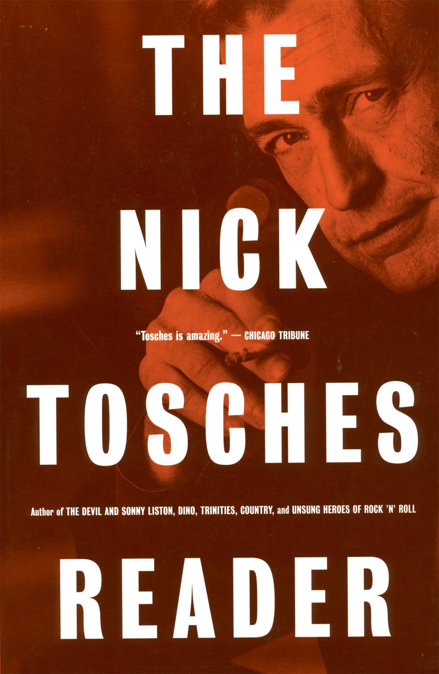 The Nick Tosches Reader by Nick Tosches - 9780306809699