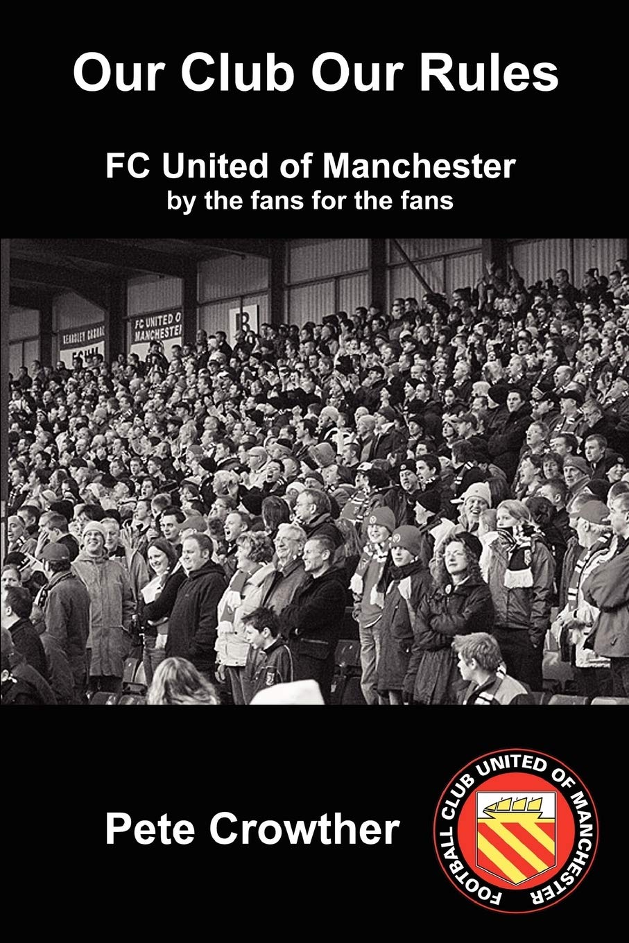 Our Club Our Rules,Peter Crowther