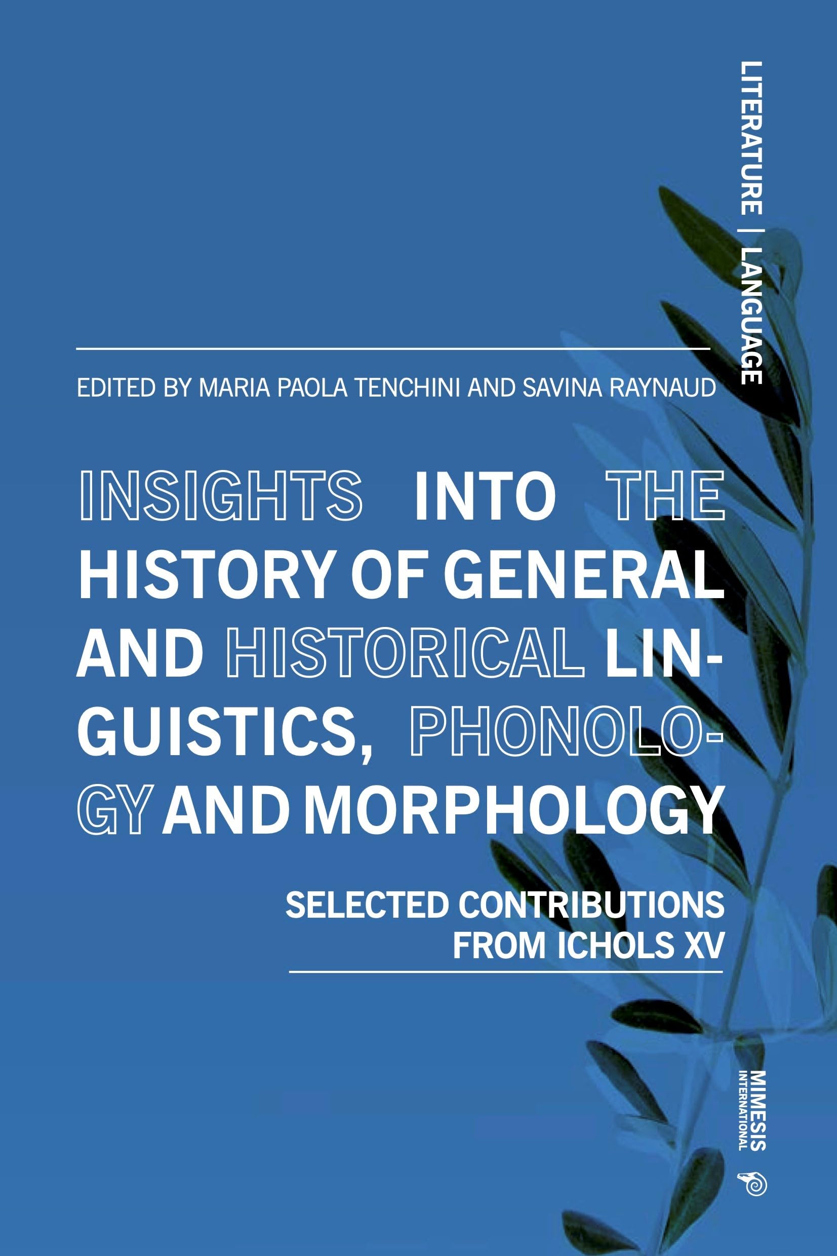 Insights into The History of Linguistics: Selected Papers from ICHoLS XV (Literature Language)