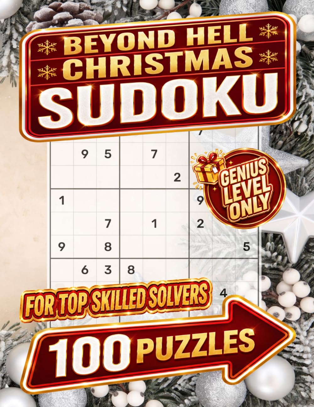 Beyond Hell Christmas Sudoku: 100 Extreme Puzzles for Your Holiday Season (Beyond Hell Sudoku)