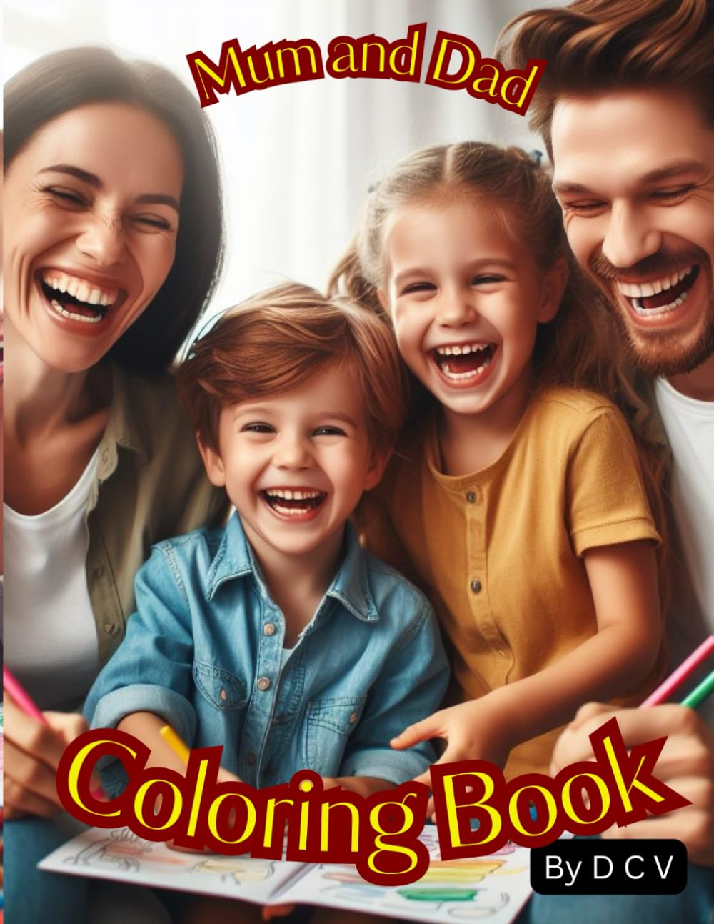 Mum and Dad Coloring Book: Colouring Mummy and Daddy, a Coloring for Mum and Dad, Children fun,