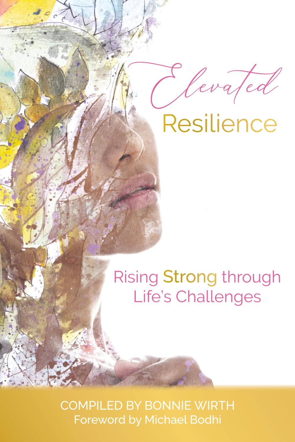 Elevated Resilience: Rising Strong through Life's Challenges