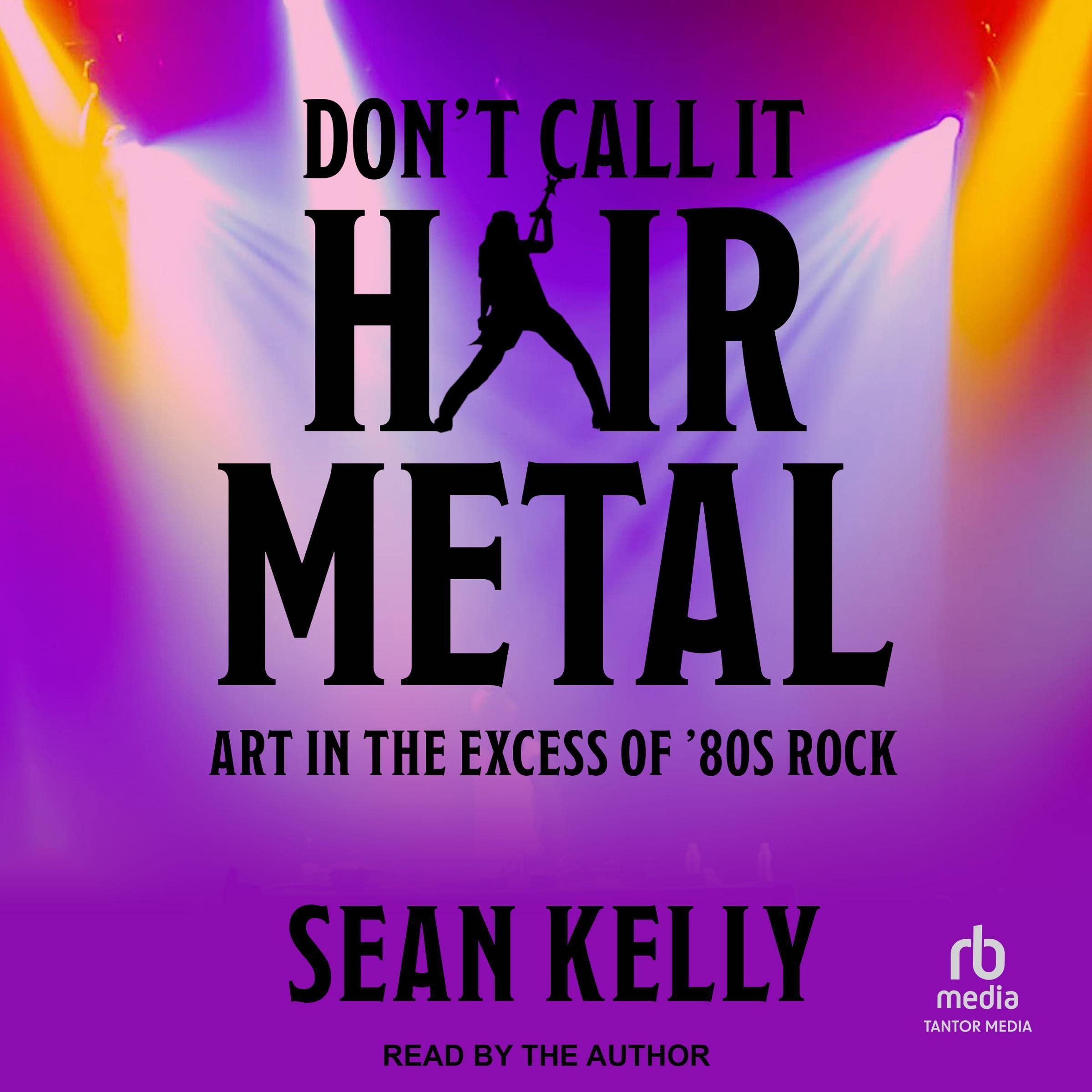 Cover art for Don't Call It Hair Metal