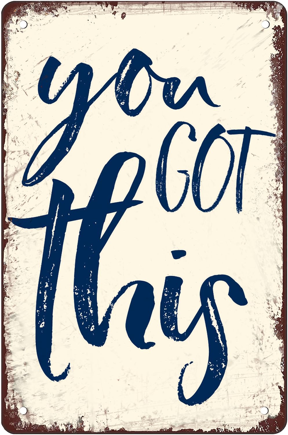 Pibonto Wall Art You Got This Quote Sign Metal Plaque Funny Rustic Front Door Sign Wall Hanging, Vintage Outdoor For Porch Yard Store Home Farmhouse Decor 8X5.5 Inch