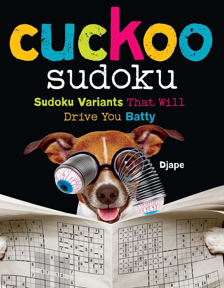 Cuckoo Sudoku: Sudoku Variants That Will Drive You Batty