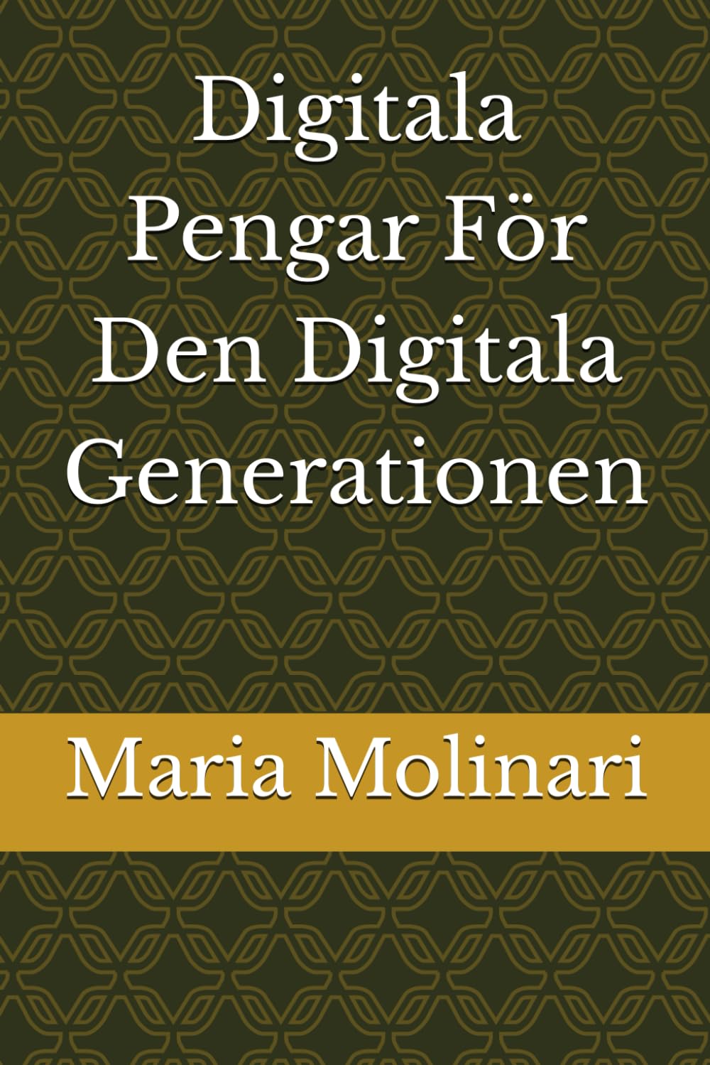 Digitala Pengar För Den Digitala Generationen
