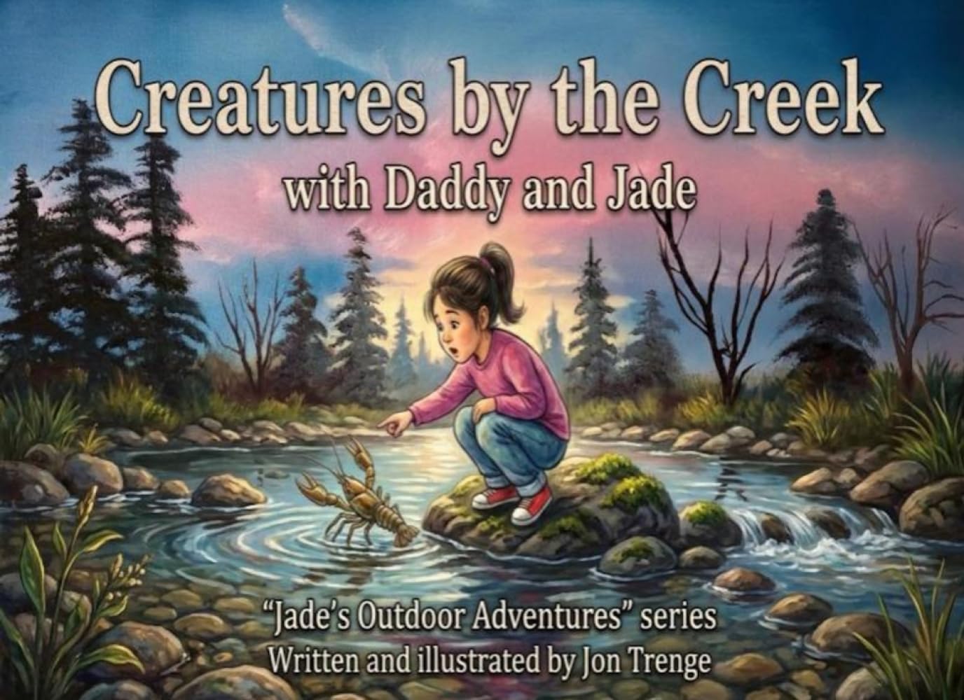 Creatures by the Creek - With Daddy and Jade (Jade's Outdoor Adventures)