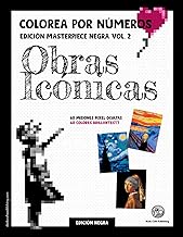 Colorea por números Edición Masterpiece Negra Vol. 2 Obras Icónicas: Libro de colorear por números pixelado para adultos. 60 obras icónicas del arte ... para relajarse y disfrutar de la creatividad.