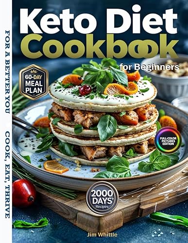 The Ultimate Keto Diet Cookbook for Beginners 2025: Easy Low-Carb