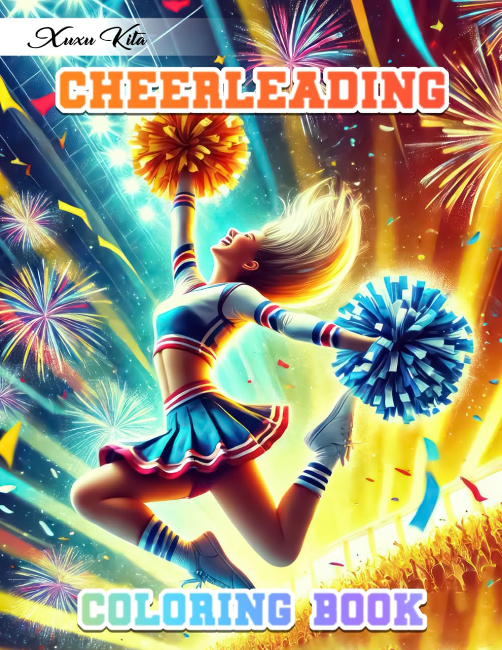 Cheerleading Coloring Book: Dynamic Illustrations of Cheerleaders, Stunts, and Pom Poms
