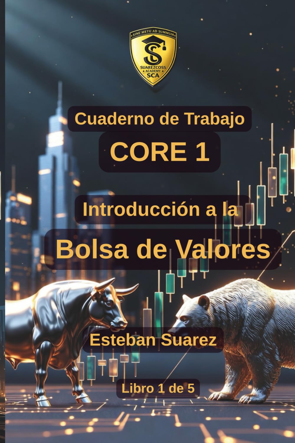Cuaderno de Trabajo Formación Profesional SCA — CORE 1: Introducción a la Bolsa de Valores