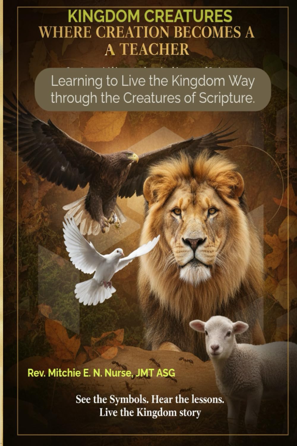 KINGDOM CREATURES:: CREATURES SPEAKING WITH SPIRITUAL DEPTH