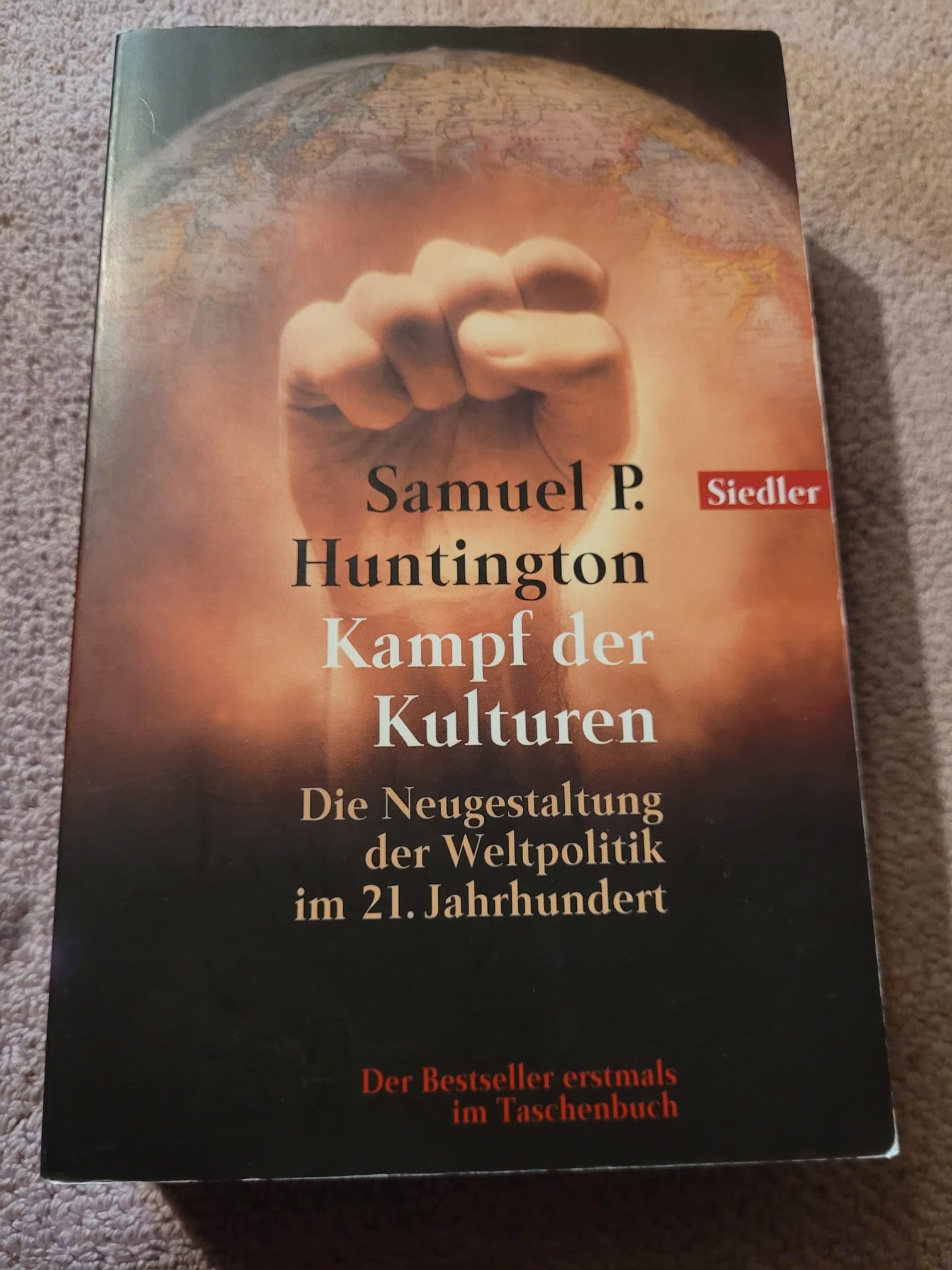 Kampf der Kulturen: Die Neugestaltung der Weltpolitik im 21