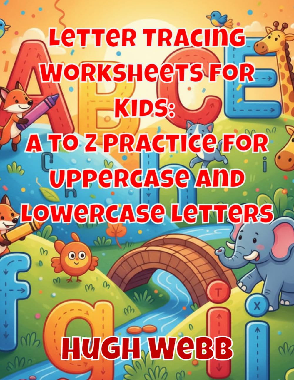 Letter Tracing Worksheets for Kids: A to Z Practice for Uppercase and Lowercase Letters