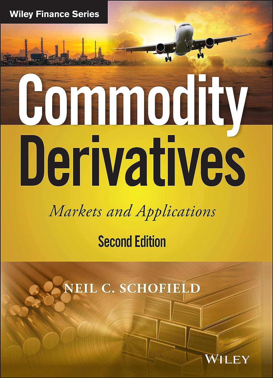 Commodity Derivatives: Markets and Applications (The Wiley Finance Series)