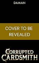 Corrupted Cardsmith 2: A Deck Building LitRPG Adventure