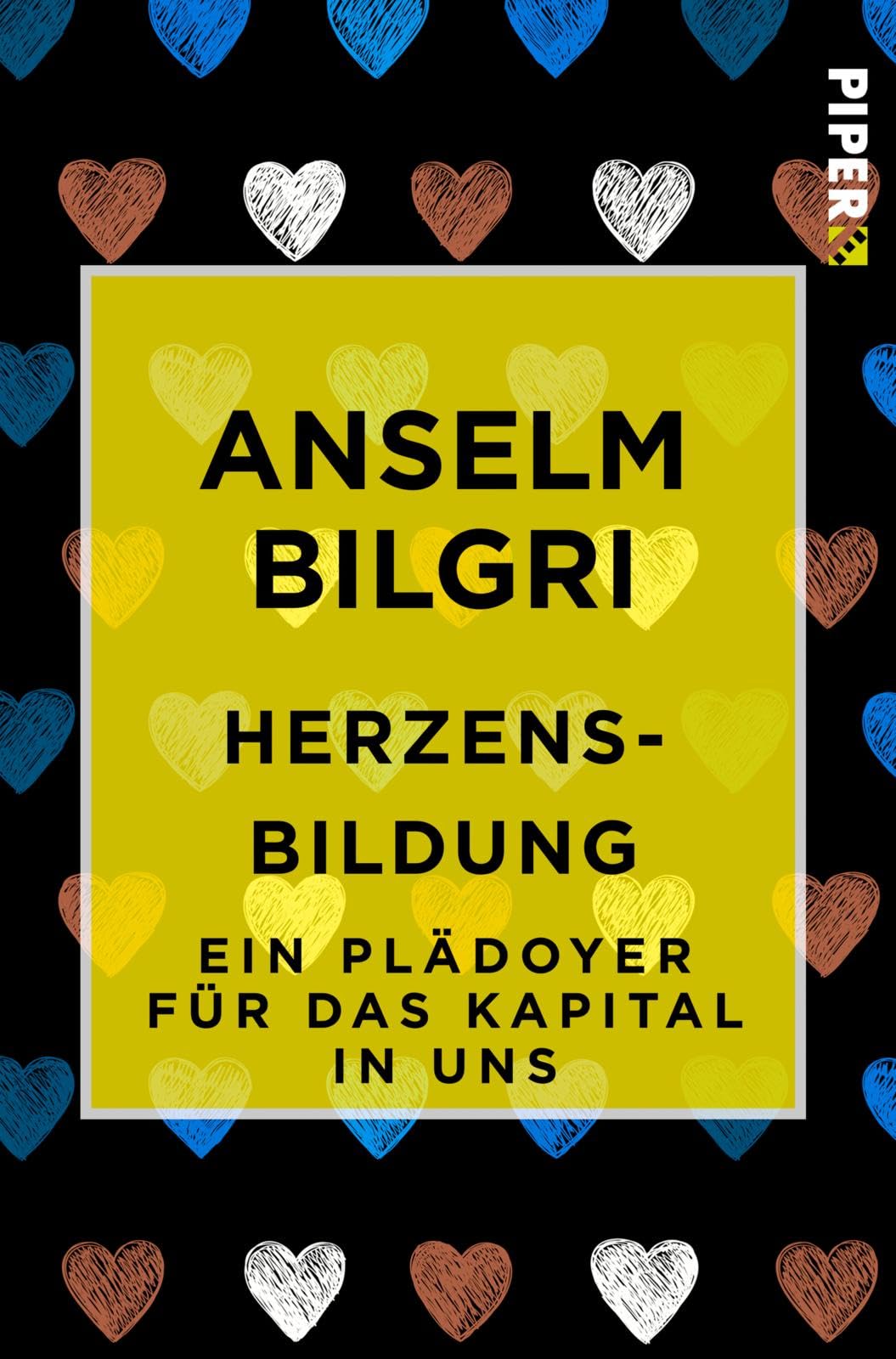 Piper Edition Herzensbildung: Ein Plädoyer Für Das Kapital In Uns