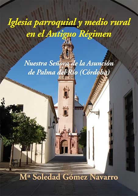 Portada de Iglesia Parroquial y Medio Rural en el Antiguo Regimen: Nuestra Señora