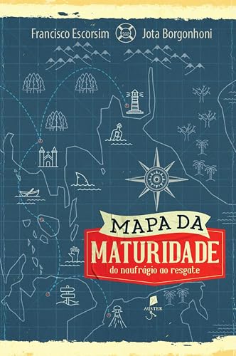 Mapa da maturidade: do naufrágio ao resgate