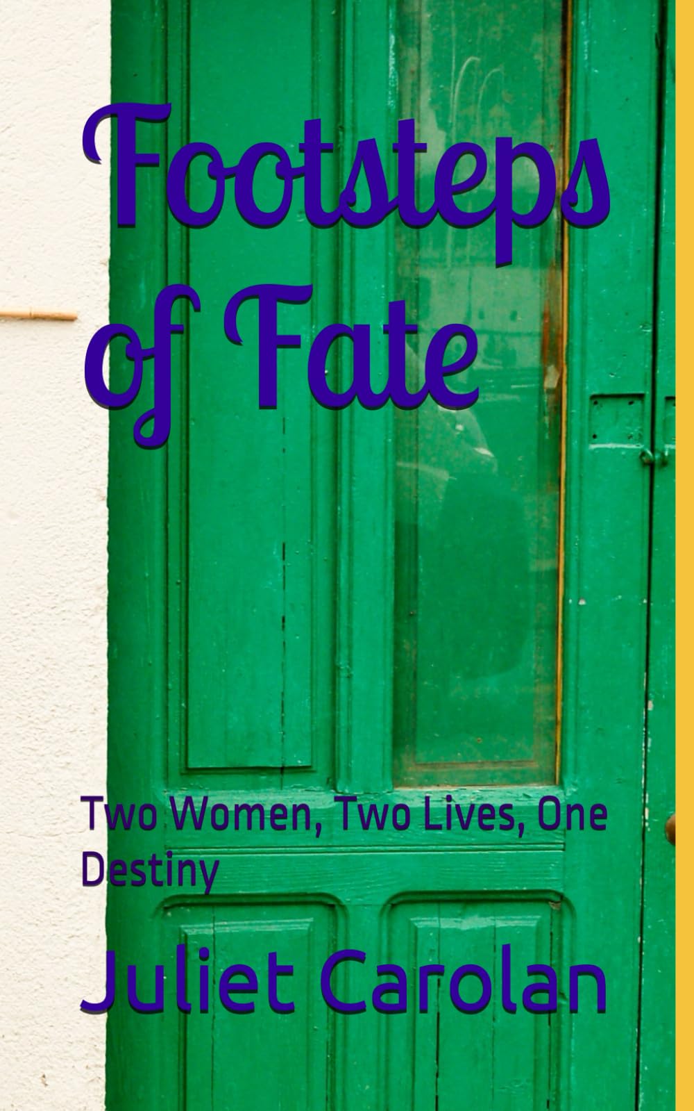 Footsteps of Fate: Two Women, Two Lives, One Destiny