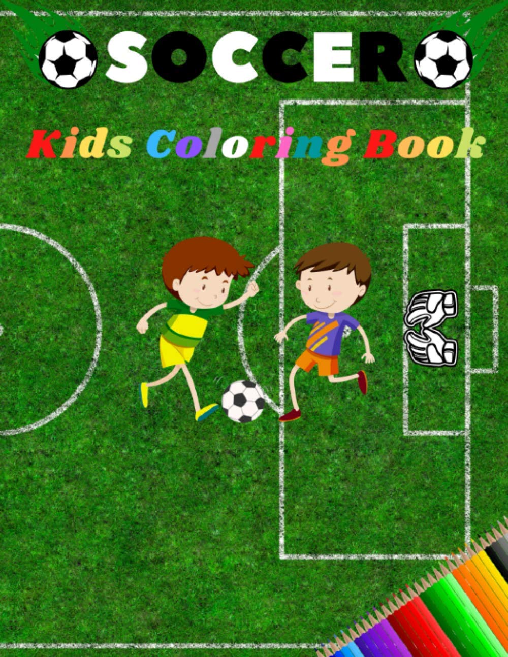 Soccer Kids Coloring Book: Soccer Kids Coloring Book: Amazing Coloring Book for Kids All Ages | A Fun Coloring Gift Book for Boys and Girls