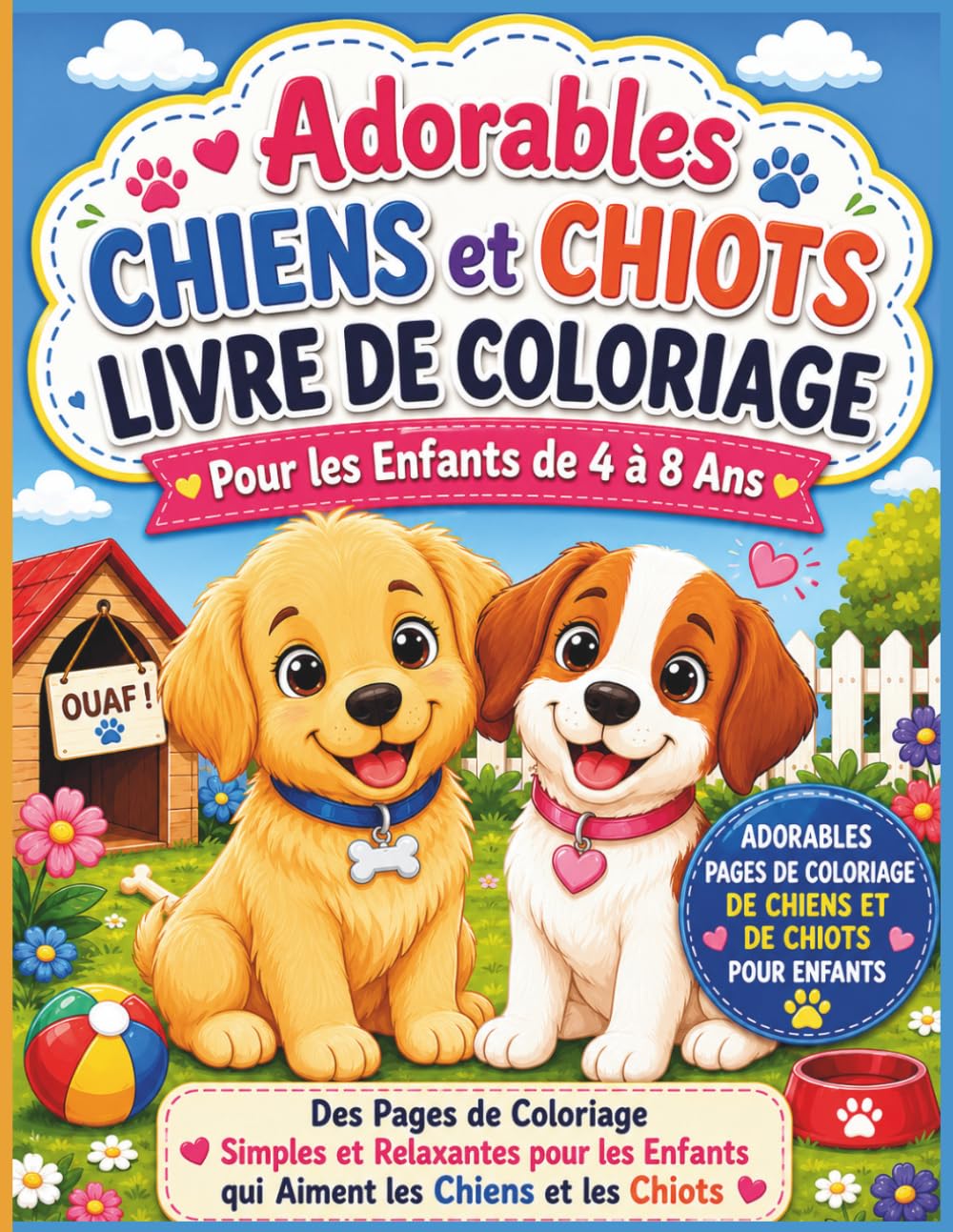 Livre de Coloriage de Chiens et Chiots Adorables pour Enfants de 4 à 8 Ans: Avec des Guides de Couleurs sur Chaque Page | Plus de 50 Dessins Adorables ... Amusantes et Faciles pour Garçons et Filles